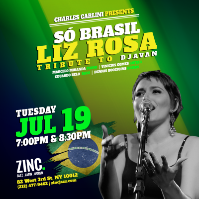 Só Brasil: Liz Rosa — A Tribute To Djavan at Zinc Bar - event poster Só Brasil: Liz Rosa — A Tribute To Djavan at Zinc Bar