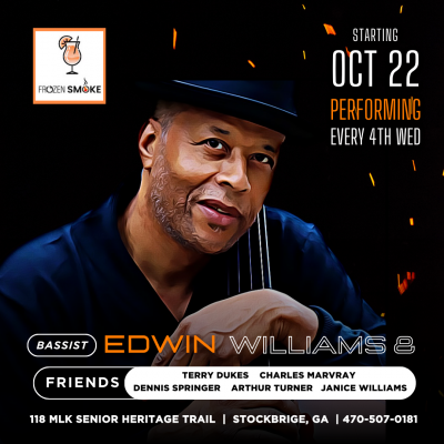 Bassist, Edwin Williams & Friends at Frozen Smoke Restaurant & Bar