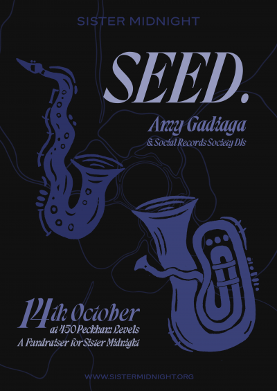 Sister Midnight Presents: Seed. at Peckham Levels