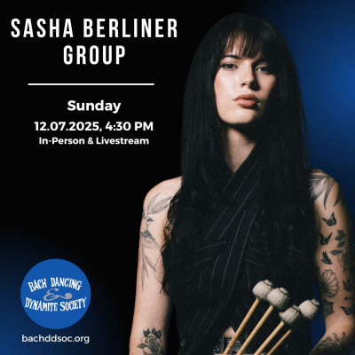 Sasha Berliner Group at Bach Dancing & Dynamite Society
