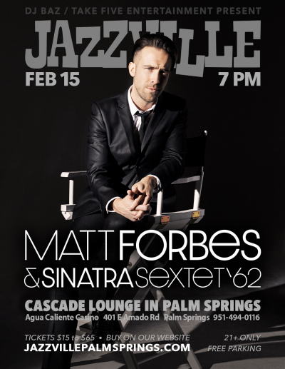 Matt Forbes & Sinatra Sextet '62 at Jazzville Palm Springs