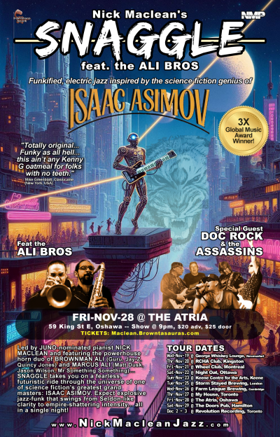 Nick Maclean's SNAGGLE Feat The ALI BROS With Special Guest Doc Rock & The Assassins (oshawa) at The Atria