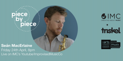 Piece By Piece #3: Seán Mac Erlaine - event poster Piece By Piece #3: Seán Mac Erlaine