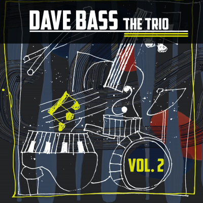 Dave Bass Trio at Dante Event Center (sacramento, Ca) - event poster Dave Bass Trio at Dante Event Center (sacramento, Ca)