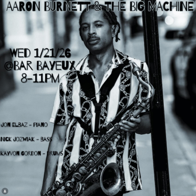 Aaron Burnett And The Big Machine at Bar Bayeux
