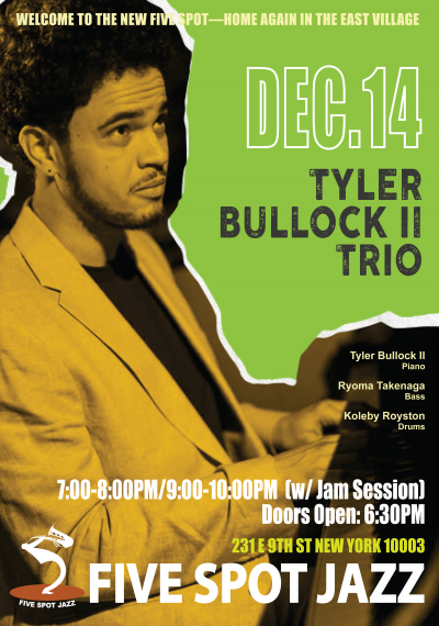 [tyler Bullock Trio] at Five Spot Jazz
