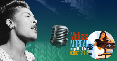 Melissa Morgan Sings The Music Of Billie Holiday at The Jazz Room At The Stage Door Theater