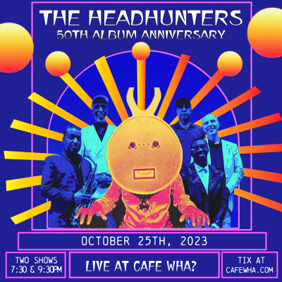 The Headhunters at Cafe Wha? - event poster The Headhunters at Cafe Wha?