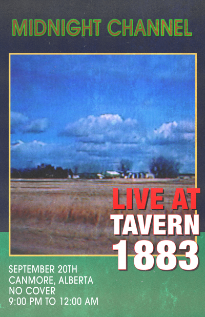 Midnight Channel at Tavern 1883 - event poster Midnight Channel at Tavern 1883