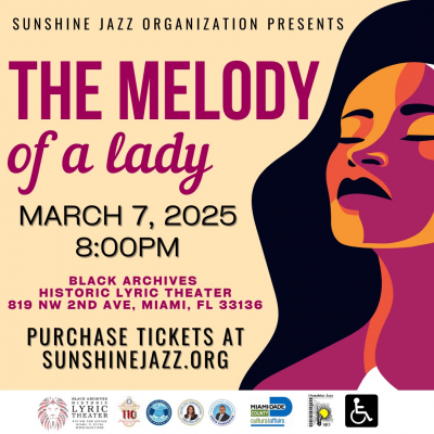 Sunshine Jazz Presents The Melody Of A Lady - At The Historic Lyric Theater at Black Archives Historic Lyric Theater