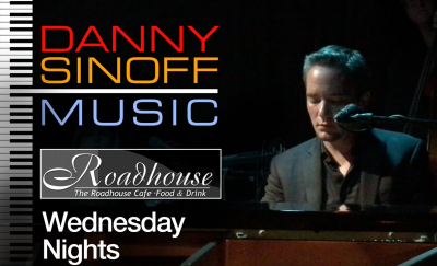 Danny Sinoff Trio at The Roadhouse Cafe