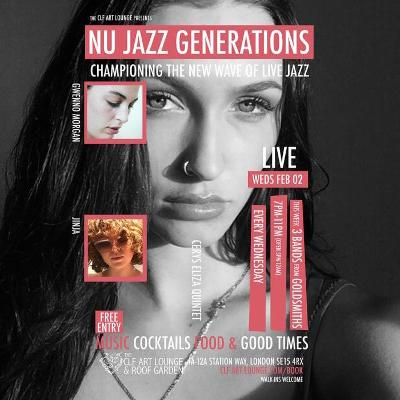 Nu Jazz Generations With Cerys Eliza Quintet, Gwenno Morgan And Jinja (live), Free Entry at The CLF Art Lounge And Roof Garden