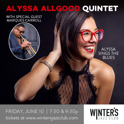 Alyssa Allgood Quartet Wsg Marques Carroll at Winter's Jazz Club