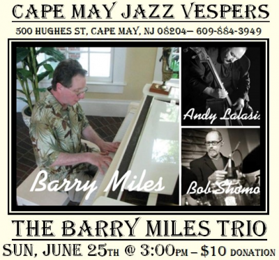 The Barry Miles Trio at Cape May Jazz Vespers Series at Cape May Presbyterian Church