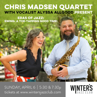 Chris Madsen Quartet + Alyssa Allgood at Winter's Jazz Club