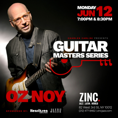 Guitar Masters Series: Oz Noy at Zinc Bar