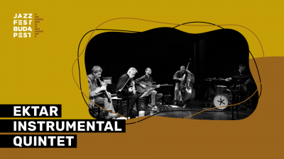Ektar Instrumental Quintet at Jazzfest Budapest at Jedermann