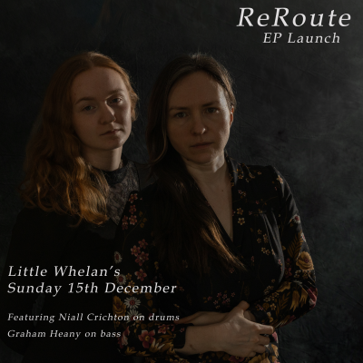Reroute Ep Launch at Whelan's - event poster Reroute Ep Launch at Whelan's