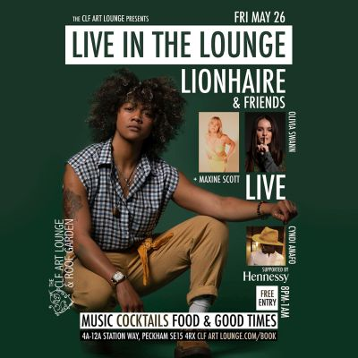 Lionhaire And Friends Live In The Lounge + Cyndi Anafo, Free Entry at The CLF Art Lounge And Roof Garden - event poster Lionhaire And Friends Live In The Lounge + Cyndi Anafo, Free Entry at The CLF Art Lounge And Roof Garden