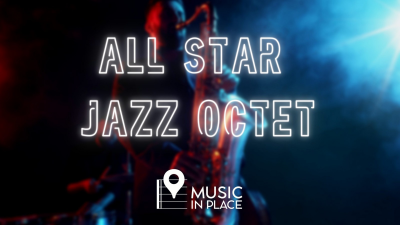 Music In Place Presents The All-star Jazz Octet at Cinnabar Theater