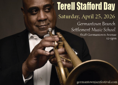 Terell Stratford Day at Germantown Jazz Festival at Settlement Music School Germantown - event poster Terell Stratford Day at Germantown Jazz Festival at Settlement Music School Germantown