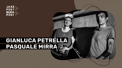Gianluca Petrella & Pasquale Mirra at Jazzfest Budapest at Premier Kultcafé