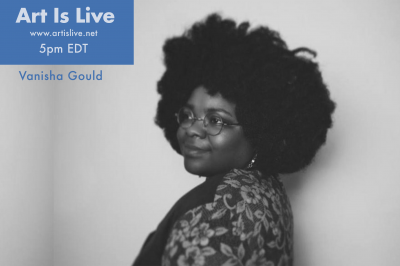 Art Is Live Features Vanisha Gould at Art Is Live