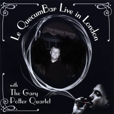 UKs Finest Guitar Wizard Of Swing - Gary Potter Quartet at Le QuecumBar - event poster UKs Finest Guitar Wizard Of Swing - Gary Potter Quartet at Le QuecumBar