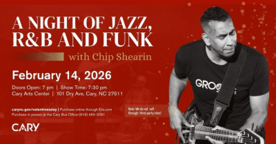 Valentine's Night: The Groove Of Love With Chip Shearin at Cary Arts Center