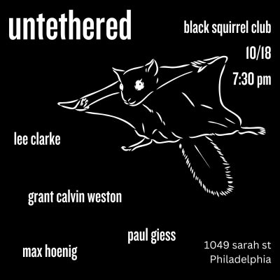 Paul Giess, Grant Calvin Weston, Max Hoenig, Lee Clarke: Untethered at Black Squirrel Club
