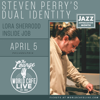 Steven Perry's Dual Identity with Inslide Job & Lora Sherrodd at World Cafe Live