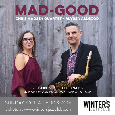 Mad-good:  Chris Madsen Quartet + Alyssa Allgood