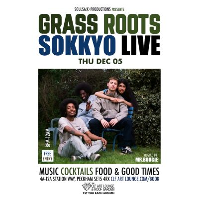 Grass Roots with Sokkyo (Live) and Mr.Boogie/Soulsa (DJ Set) - Free Entry at The CLF Art Lounge And Roof Garden