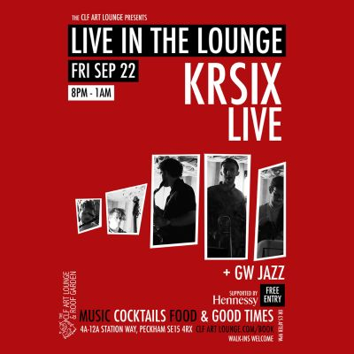 Live In The Lounge With Krsix Live In The Lounge + Gw Jazz at The CLF Art Lounge And Roof Garden