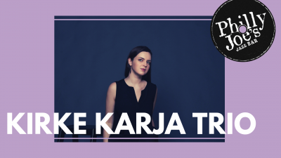 Kirke Karja Trio at Philly Joe's