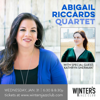 Abigail Riccards With Special Guest Kathryn Sherman at Winter's Jazz Club