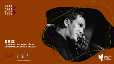 Kriz | Jazzfest Budapest at Jazzfest Budapest at Mixát Stage