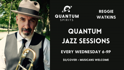 Quantum Jazz Sessions With Reggie Watkins at Quantum Spirits