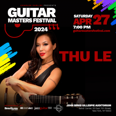 Guitar Masters Festival: Thu Le at Guitar Masters Festival at John Birks Gillespie Auditorium