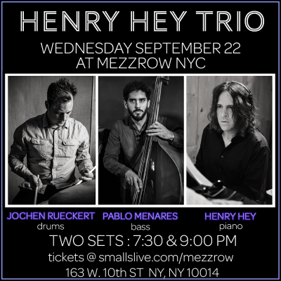 Henry Hey Trio at Mezzrow Jazz Club - event poster Henry Hey Trio at Mezzrow Jazz Club