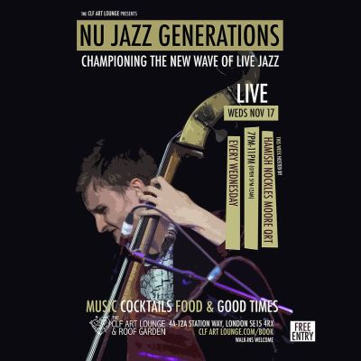 Nu Jazz Generations With Hamish Nockles Moore Quartet (live), Free Entry at The CLF Art Lounge And Roof Garden
