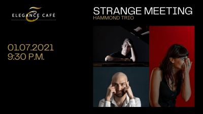 Strange Meeting at Elegance Cafè Jazz Club