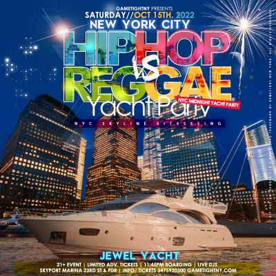 Hip Hop Vs Reggae® Jewel Yacht Nyc Saturday Midnight Yacht Party 2022 at Skyport Marina - event poster Hip Hop Vs Reggae® Jewel Yacht Nyc Saturday Midnight Yacht Party 2022 at Skyport Marina