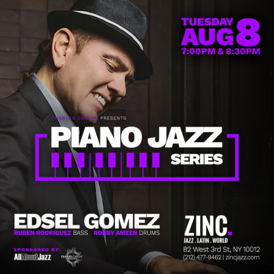 Piano Jazz Series: Edsel Gomez at Zinc Bar