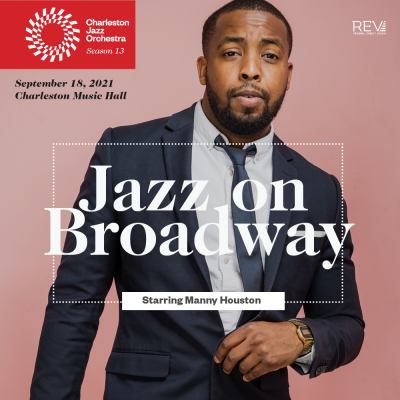 Live At The Cmh: Jazz On Broadway – Starring Manny Houston at Charleston Music Hall - event poster Live At The Cmh: Jazz On Broadway – Starring Manny Houston at Charleston Music Hall