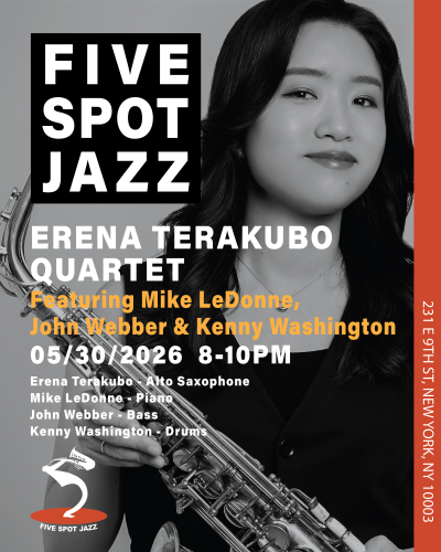 Erena Terakubo Quartet Featuring Mike Ledonne,  John Webber & Kenny Washington at Five Spot Jazz