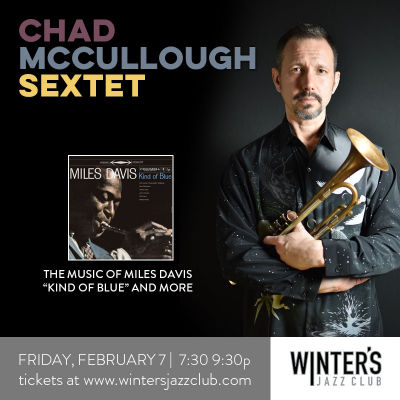 Chad Mccullough Sextet at Winter's Jazz Club