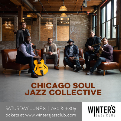Chicago Soul Jazz Collective at Winter's Jazz Club