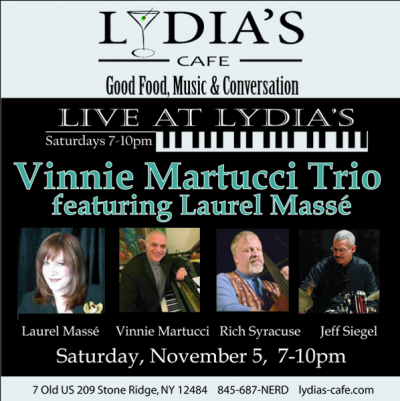  Vinnie Martucci Trio Featuring Vocalist Laurel Massé at Live At Lydia's at Lydia's Cafe