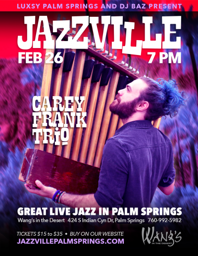 Carey Frank Trio - Jazzville Palm Springs at Wang's In The Desert